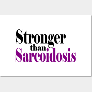 Stronger than Sarcoidosis Posters and Art